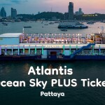 Atlantis Ocean Sky PLUS Ticket · Pattaya