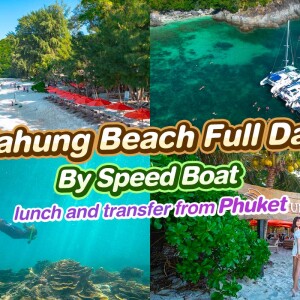 KAHUNG BEACH FULL DAY BY SPEEDBOAT , PHUKET