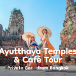 Ayutthaya Temples & Café Tour · Private Car · from Bangkok