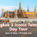 Bangkok 3 Iconic Temples Tour · Join-in / Private