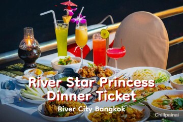 River Star Princess Cruise Dinner Ticket · River City Bangkok