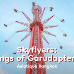 Skyflyers: Wings of Garudapterus Ticket · Asiatique Bangkok