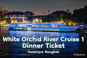 White Orchid River Cruise 1 Dinner Ticket ( 7 PM ) · Asiatique Bangkok