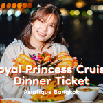 Royal Princess Cruise 自助晚餐游船票 · Asiatique 曼谷