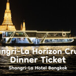 Shangri-La Horizon Cruise : บุฟเฟ่ต์ดินเนอร์บนเรือหรูล่องแม่น้ำเจ้าพระยา