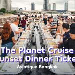 The Planet Cruise 日落自助晚餐游船票 · ICONSIAM 曼谷