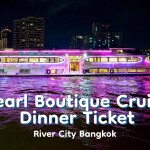บัตรล่องเรือดินเนอร์ วันเดอร์ฟูลเพิร์ล ครูซ · ริเวอร์ซิตี้ กรุงเทพฯ
